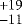 $_{-11}^{&#x002B;19}$