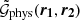 $ \tilde{\mathcal{G}}_\text{phys}(\boldsymbol{{r}_1}, \boldsymbol{{r}_2}) $