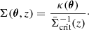 $$ \begin{aligned} \Sigma (\boldsymbol{\theta }, z) = \frac{\kappa (\boldsymbol{\theta })}{\bar{\Sigma }^{-1}_\text{crit}(z)}\cdot \end{aligned} $$
