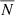 $ \overline{N} $