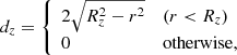 $$ \begin{aligned} d_z = {\left\{ \begin{array}{ll} 2\sqrt{R_z^2 - r^2}&(r < R_z) \\ 0&\mathrm {otherwise}, \end{array}\right.} \end{aligned} $$