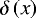 $\delta\left(x\right)$