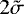 $2\tilde{\sigma}$