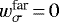 ${w_{{\sigma}}^{\textrm{far}}} \,{=}\,0$