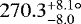 $270.3^{&#x002B;8.1 \circ}_{-8.0}$