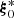 $ \boldsymbol{\xi}^*_0 $