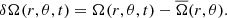 $$ \begin{aligned} \delta \Omega (r, \theta , t) = \Omega (r, \theta , t) - \overline{\Omega }(r,\theta ). \end{aligned} $$