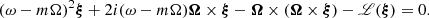 $$ \begin{aligned} (\omega - m \Omega )^2 \boldsymbol{\xi } + 2 i (\omega -m \Omega ) \boldsymbol{\Omega }\times \boldsymbol{\xi } - \boldsymbol{\Omega }\times (\boldsymbol{\Omega }\times \boldsymbol{\xi }) - \fancyscript {L} (\boldsymbol{\xi }) = 0. \end{aligned} $$
