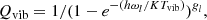 $$ \begin{aligned} Q_{\rm vib} = 1/(1-e^{-(h\omega _{l}/KT_{\rm vib})})^{g_{l}}, \end{aligned} $$