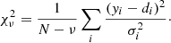 $$ \begin{aligned} \chi ^2_\nu = \frac{1}{N-\nu }\sum _i \frac{({ y}_i - d_i)^2}{\sigma _i^2}\cdot \end{aligned} $$