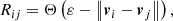 $$ \begin{aligned} R_{ij} = \Theta \left( \varepsilon -\left\Vert {\boldsymbol{v}_{i}}- {\boldsymbol{v}_{j}} \right\Vert \right), \end{aligned} $$