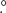 $ {.\!\!^\circ } $