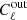 $ C_{\ell}^{\mathrm{out}} $