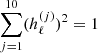 $ \mathop{\sum}\limits_{j=1}^{10} (h^{(j)}_\ell)^2 = 1 $