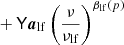 $$ \begin{aligned}&+ \mathsf{Y } {\boldsymbol{a}}_{\mathrm{lf} } \left(\frac{\nu }{\nu _{\mathrm{lf} }}\right)^{\beta _{\mathrm{lf} }(p)} \end{aligned} $$