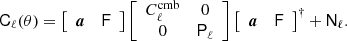$$ \begin{aligned} \mathsf{C }_\ell (\theta )= \left[\begin{array}{cc} {\boldsymbol{a}}&\mathsf{F } \end{array} \right] \left[\begin{array}{cc} C_\ell ^\mathrm{cmb}&0 \\ 0&\mathsf{P }_\ell \end{array} \right] \left[\begin{array}{cc} {\boldsymbol{a}}&\mathsf{F } \end{array} \right]^{\dagger }+ \mathsf{N }_\ell . \end{aligned} $$