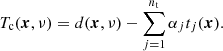 $$ \begin{aligned} T_{\rm c}({\boldsymbol{x}},\nu )=d({\boldsymbol{x}},\nu )- \mathop {\sum }\limits _{j=1}^{n_{\rm t}} \alpha _j t_j({\boldsymbol{x}}). \end{aligned} $$