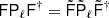 $ {\mathsf{F}} {\mathsf{P}}_\ell {\mathsf{F}} {^{\dagger}}= \tilde {{\mathsf{F}}} \tilde{{\mathsf{P}}}_\ell \tilde{{\mathsf{F}}} {^{\dagger}} $