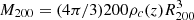 $ {M_{200}} = (4\pi /3)200{\rho _c}(z)R_{200}^3 $