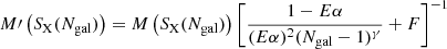 $$ \begin{aligned}&M\prime \left( {S_{\rm X}}({N_{\rm gal}})\right) = M\left({S_{\rm X}}({N_{\rm gal}}) \right)\left[\frac{1-E\alpha }{(E\alpha )^2(N_{\rm gal}-1)^\gamma }+F\right]^{-1}\end{aligned} $$