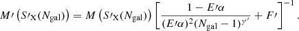 $$ \begin{aligned}&M\prime \left( {S\prime }_{\rm X}({N_{\rm gal}}) \right) = M\left({S\prime }_{\rm X}({N_{\rm gal}}) \right)\left[\frac{1-E\prime \alpha }{(E\prime \alpha )^2(N_{\rm gal}-1)^{\gamma ^\prime }}+F\prime \right]^{-1}. \end{aligned} $$