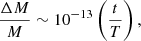 $$ \begin{aligned} \frac{\Delta M}{M} \sim 10^{-13} \left( \frac{t}{T} \right), \end{aligned} $$