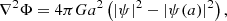 $$ \begin{aligned}&\nabla ^2 \Phi = 4\pi G a^2 \left( |\psi |^2-|\psi (a)|^2 \right), \end{aligned} $$