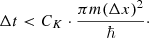$$ \begin{aligned} \Delta t < C_{K}\cdot \frac{\pi m(\Delta x)^2}{\hbar }\cdot \end{aligned} $$