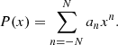 $$ \begin{aligned} P(x) = \sum _{n=-N}^{N} a_n x^{n}. \end{aligned} $$