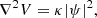 $$ \begin{aligned}&\nabla ^2V = \kappa |\psi |^2, \end{aligned} $$