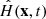 $ \hat{H}(\mathbf{x},t) $