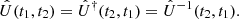 $ \begin{aligned} \hat{U}(t_1,t_2) = \hat{U}^{\dag}(t_2,t_1) = \hat{U}^{-1}(t_2,t_1). \end{aligned} $