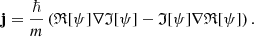 $$ \begin{aligned} \mathbf j = \frac{\hbar }{m} \left( \mathfrak{R} [\psi ] \nabla \mathfrak{I} [\psi ] - \mathfrak{I} [\psi ] \nabla \mathfrak{R} [\psi ] \right). \end{aligned} $$