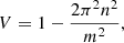 $$ \begin{aligned} V = 1 - \frac{2\pi ^2 n^2}{m^2}, \end{aligned} $$