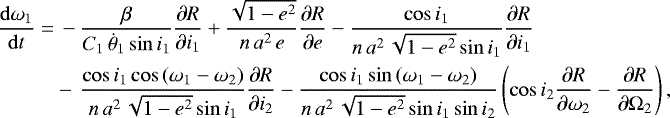 \begin{align*}\frac{\mathrm{d} \omega_1}{\mathrm{d}t}=&\,- \frac{\beta}{C_1 \, \dot{\theta}_1 \sin i_1} \frac{\partial R}{\partial i_1} &#x002B; \frac{\sqrt{1-e^2}}{n \, a^2 \, e} \frac{\partial R}{\partial e} - \frac{\cos i_1}{n \, a^2 \, \sqrt{1-e^2} \sin i_1} \frac{\partial R}{\partial i_1} \nonumber\\ &-\, \frac{\cos i_1 \cos \left(\omega_1 - \omega_2 \right)}{n \, a^2 \, \sqrt{1-e^2} \sin i_1} \frac{\partial R}{\partial i_2} - \frac{\cos i_1 \sin \left(\omega_1 - \omega_2 \right)}{n \, a^2 \, \sqrt{1-e^2} \sin i_1 \sin i_2} \left(\cos i_2 \frac{\partial R}{\partial \omega_2} - \frac{\partial R}{\partial \Omega_2}\right), \end{align*}