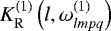 $K_{\mathrm{R}}^{(1)} \left(l,\omega^{(1)}_{lmpq}\right)$