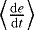 $\left\langle \frac{\mathrm{d}e}{\mathrm{d}t} \right\rangle$