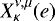 $X_{\kappa}^{\nu,\mu} (e)$