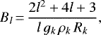 \begin{equation*}B_l\,{=}\,\frac{2 l^2 &#x002B; 4 l &#x002B; 3}{l \, g_{k} \, \rho_{k} \, R_{k}} ,\end{equation*}