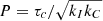 $ P = \tau_c / \sqrt{k_I k_C} $