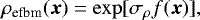 \begin{equation*} \rho_{\textrm{efbm}}({\vec x}) = \exp [\sigma_{\rho}f({\vec x})],\end{equation*}