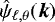$\hat{\psi}_{\ell,\theta}(\vec{k})$
