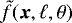 $\tilde{f}({\vec x},\ell,\theta)$