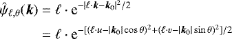 \begin{equation*} \begin{split} \hat{\psi}_{\ell,\theta}(\vec{k}) & = \ell \cdot \textrm{e}^{-|\ell\cdot\vec{k}-\vec{k}_0|^2/2} \\ & = \ell \cdot \textrm{e}^{-[(\ell\cdot u-|\vec{k}_0|\cos \theta)^2&#x002B;(\ell\cdot v-|\vec{k}_0|\sin \theta)^2]/2} \end{split}\end{equation*}
