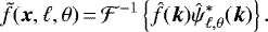 \begin{equation*} \tilde{f}({\vec x} ,\ell, \theta)\,{=}\,\mathcal{F}^{-1}\left\{\hat{f}(\vec{k})\hat{\psi}_{\ell,\theta}^*(\vec{k})\right\}.\end{equation*}