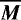 $\overline{\vec M}$