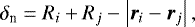\begin{equation*} \delta_{\textrm{n}}=R_i&#x002B;R_j-\left|\vec r_i-\vec r_j\right|, \end{equation*}