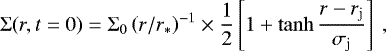 \begin{equation*}\Sigma(r, t=0) = \Sigma_0 \left(r/r_*\right)^{-1} \times \frac{1}{2} \left[1+\tanh \frac{r-r_{\rm{j}}}{\sigma_{\rm{j}}} \right]\:, \end{equation*}