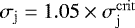 $\sigma_{\rm{j}} = 1.05\times \sigma_{\rm{j}}^{\mathrm{crit}}$