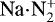 $\text{Na} \! \cdot \! \text{N}_2^&#x002B;$